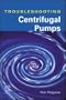 Troubleshooting Centrifugal Pumps and Their Systems