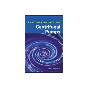 Troubleshooting Centrifugal Pumps and Their Systems