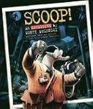 Scoop!: An Exclusive by Monty Molenski