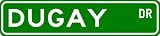 DUGAY Street Sign ~ Personalized Family Lastname Sign ~ Gameroom, Basement, Garage Sign ** ALUMINUM