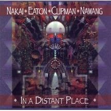 In a Distant Place by R. Carlos Nakai, William Eaton, Will Clipman, and Nawang
