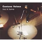Live in Bahia by Caetano Veloso