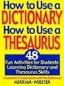How to Use a Dictionary/How to Use a Thesaurus: 48 Fun Activities for Students Learning Dictionary and Thesaurus