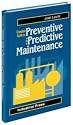 Industrial Press Gde To Pred/prev Mtce Maintenance Mgmt Ref Man