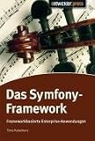 Das Symfony-Framework: Enterprise Anwendungen mit PHP