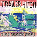 CD-Charts  Search : Long Tall Tales and Highway Adventures of Trailer Hitch