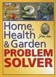 Home, Health & Garden Problem Solver (Jerry Baker's Good Home series) Jerry Baker