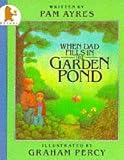 When Dad fills in the garden pond