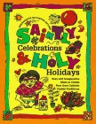 Saintly Celebrations & Holy Holidays: Easy and Imaginative Ideas to Create Your Own Catholic Family Traditions