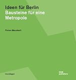 Produkt-Bild: Ideen f&uuml;r Berlin: Bausteine f&uuml;r eine Metropole