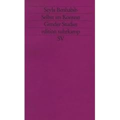 Selbst im Kontext: Kommunikative Ethik im Spannungsfeld von Feminismus, Kommunitarismus und Postmoderne (edition suhrkamp)