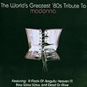 World's Greatest '80s Tribute To Madonna