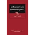 Differential Forms in Electromagnetics (IEEE Press Series on Electromagnetic Wave Theory) by Ismo V. Lindell