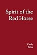 Spirit of the Red Horse