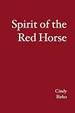 Spirit of the Red Horse