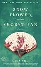 Snow Flower and the Secret Fan Publisher: Random House Trade Paperbacks