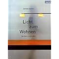 Licht zum Wohnen: f�r Innen und Au�en