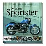 Mythos Sportster: 50 Jahre Harley-Davidson Sportster