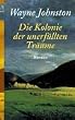 Die Kolonie der unerf�llten Tr�ume: Roman