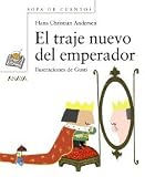 El traje nuevo del emperador / The Emperor's New Clothe (Sopa De Cuentos / Soup of Stories) (Spanish Edition)