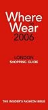Where to Wear London: Fashion Shopping Guide (Where to Wear: London)