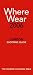 Where to Wear London: Fashion Shopping Guide (Where to Wear: London)