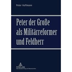 Peter der Gro�e als Milit�rreformer und Feldherr