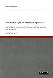 Die Wertanalyse im Produktionsprozess: Identifikation der Werte, Funktionen und Wertziele in der Fertigung