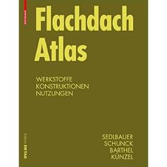 Flachdach Atlas: Dachsysteme, Tragwerke, Sanierung