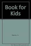 C.J. Dennis' book for kids : a full colour edition of C.J. Dennis' rollicking rhymes