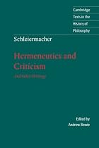 Schleiermacher: Hermeneutics and Criticism: And Other Writings (Cambridge Texts in the History of Philosophy)
