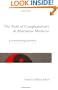 The Role of Complementary and Alternative Medicine: Accommodating Pluralism (Hastings Center Studies in Ethics series)