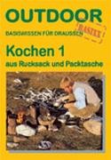 City Travel Guides Discounted  Bücher : Kochen 1 - aus Rucksack und Packtasche: Basiswissen für Draussen