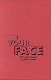 In Your Face: 9 Sexual Studies (Sexual Cultures Series)