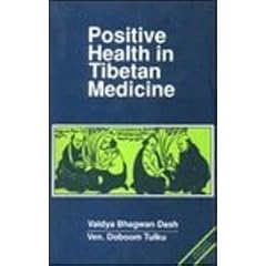 Positive Health in Tibetan Medicine- Vaidya- Jiva- Sutra