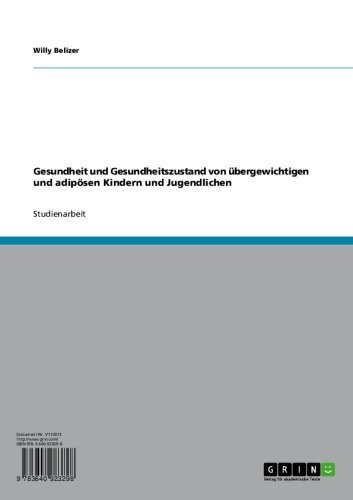Gesundheit und Gesundheitszustand von übergewichtigen und adipösen Kindern und Jugendlichen (German Edition)