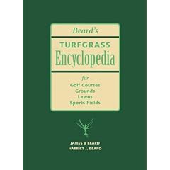 Beard's Turfgrass Encyclopedia: For Golf Courses - Grounds, Lawns, Sports Fields