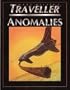 Anomalies (T4 - Marc Miller's Traveller)
