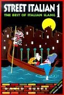 Street Italian 1: The Best of Italian Slang (Street Language)