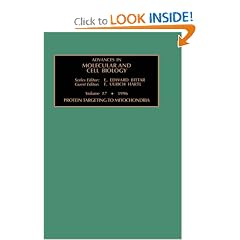Protein Targeting to Mitochondria, Volume 17 (Advances in Molecular and Cell Biology)