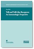 Toll and Toll-Like Receptors:: An Immunologic Perspective (Molecular Biology Intelligence Unit)
