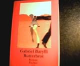 Butterbrot - Sonderausgabe - Roman. - Gabriel Barylli