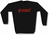 Got Scissors ? Men's Sweat Shirt in 2 colors Small thru 3XL