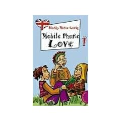 Mobile Phone Love, aus der Reihe Freche M�dchen - freches Englisch!