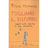 Togliamo il disturbo. Saggio sulla libert� di non studiare