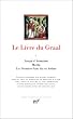 Le Livre du Graal, tome 1 : Joseph d'Arimathie - Merlin - Les Premiers Faits du roi Arthur