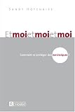 Et moi et moi et moi : Comment se prot�ger des narcissiques ?