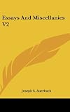 Essays And Miscellanies V2