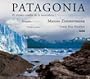 Patagonia: El ultimo confin de la naturaleza