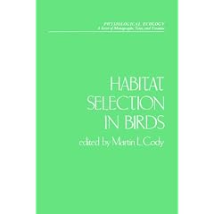 Habitat Selection in Birds, (Physiological Ecology)